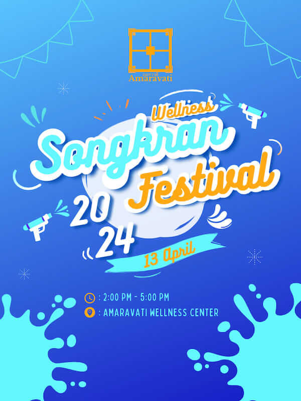Amaravati Wellness Center - Songkran Festival 2024