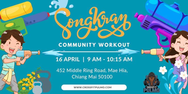 CrossFit Pulmo - Songkran Community Workout